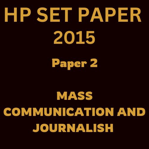 HP SET MASS COMMUNICATION AND JOURNALISH PAPER 2, 2015