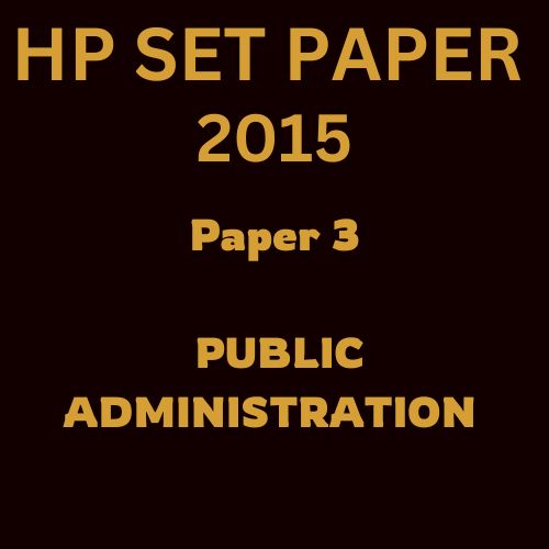 HP SET PUBLIC ADMINISTRATION PAPER 3, 2015