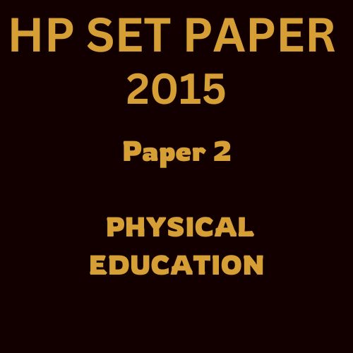 HP SET PHYSICAL EDUCATION PAPER 2, 2015