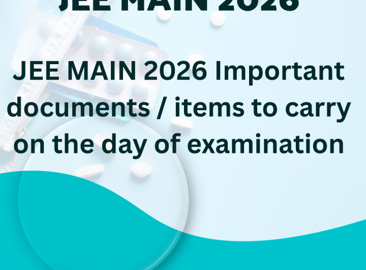 JEE MAIN 2026 Important documents / items to carry on the day of examination